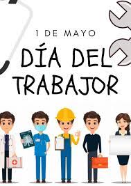 El día del trabajo, que en casi todo el mundo es el primero de mayo, conmemora las luchas de la clase trabajadora por vivir con dignidad. Ejercicio De 1 De Mayo Dia Del Trabajador