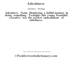 Adroitness Definition Adroitness Meaning Positive Words Dictionary Positive Words Positive Adjectives Words