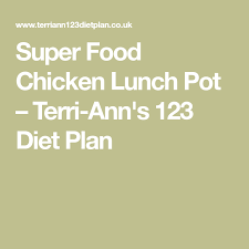 Super Food Chicken Lunch Pot Terri Ann S 123 Diet Plan Chicken Lunch Chicken Recipes Lunch