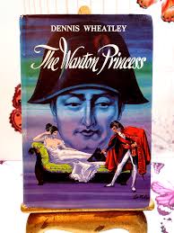 The Wanton Princess by Dennis Wheatley 1960's Hardback Vintage Book Fi