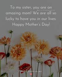 These all have a message of happy mother's day at the top so they could easily double as a diy card or gift for a special mom. 50 Happy Mother S Day Sister Quotes With Images