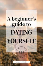 Any opinions in the examples do not represent the opinion of the cambridge dictionary editors or of cambridge university press or its. A Beginner S Guide To Dating Yourself Leisurehacker Com