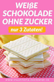 Weisse Low Carb Schokolade Staupitopia Zuckerfrei Rezept Schokolade Ohne Zucker Zuckerfrei Schokolade Selber Machen Rezept