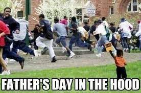 14 black fathers day jokes ranked in order of popularity and relevancy. Funny Black Fathers Day Meme Meme Walls
