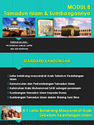For more information and source, see on this link : Bab 8 Tamadun Islam Dan Sumbangannya