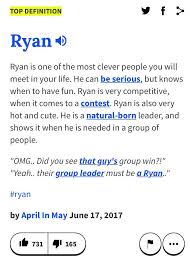 This Is The Top Definition Of Our Name On Urban Dictionary This Clearly Shows The Superiority Of Ryans Ryan