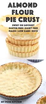 Low Carb Keto Almond Flour Pie Crust My Pcos Kitchen A Delicious Gluten Free Pie Crust That Can Also Low Carb Baking Almond Flour Pie Crust Gluten Free Pie