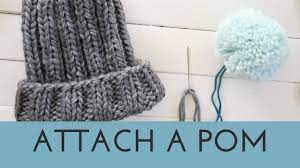 The book includes ten knitting patterns for accessories and garments, along with illustrated techniques and essential top tips for the beginner knitter, all in pom pom's signature style. How To Attach A Pom Pom To A Hat Add A Pom To A Knit Beanie Tutorial Youtube