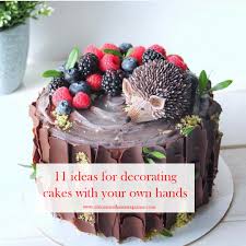 Check spelling or type a new query. 11 Ideas For Decorating Cakes With Your Own Hands Elena Sunshine Magazine