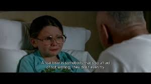 A Real Loser Is Somebody That S So Afraid Of Not Winning They Don T Even Try Little Miss Sunshine Little Miss Sunshine Movie Quotes Sunshine Quotes