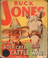 Buck Jones and the Rock Creek cattle War by Gaylord Du Bois, Al Lewin, Ken  Ernst
