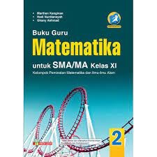 Download perangkat pembelajaran matematika wajib dan peminatan. Buku Guru Matematika Untuk Sma Ma Kelas 11 Peminatan Kurikulum 2013 Revisi Matematika Kelas Xi Shopee Indonesia