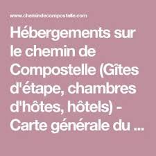 Hebergements Sur Le Chemin De Compostelle Gites D Etape Chambres D Hotes Chemin De Compostelle Saint Jacques De Compostelle Carte