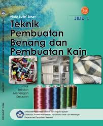 Maybe you would like to learn more about one of these? Teknik Pembuatan Benang Dan Pembuatan Kain Jilid 1 Smk