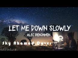 Let Me Down Slowly Alec Benjamin Drum Cover Sky Ahamed Youtube In 2020 Let Me Down Let It Be Lyrics