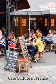 A Guide To Cafe Culture In France And In Paris Best Cafes In Paris Paris Cafe Culture
