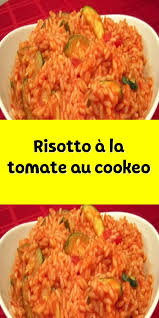Risotto A La Tomate Au Cookeo Idee Recette Cookeo Cookeo Recette Recettes De Cuisine