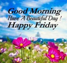 I am wishing you a very joyful and relaxed weekend. 30 Best Happy Friday Images It S Friday Good Morning Have A Great Week Weekend Morning Quotes Blessings Gif To Share