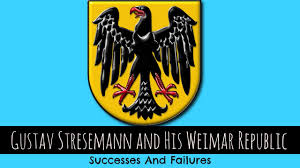 Weimar Republic Gustav Stresemann Successes And Failures Gcse History Success And Failure Weimar A Level History