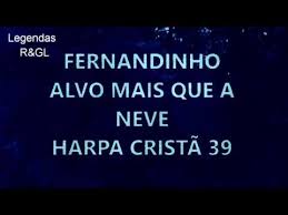 Fernadinho jamais serei o mesmo mp3 & mp4. Alvo Mais Que A Neve Fernandinho Letras Com