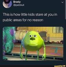 This Is How Little Kids Stare At You In Public Areas For No Reason Ifunny Funny Kid Memes Really Funny Memes Stupid Memes