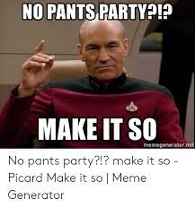 25 Best Memes About Picard Make It So Meme Generator Picard Make It So Meme Generator Memes