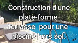 Piscine hors sol ovale, ronde ou piscine rectangulaire : Construction D Une Plate Forme Terrasse Pour Une Piscine Hors Sol Youtube