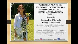 Un elenco preliminare alimenti ricchi di nichel: Allergia Al Nichel Ed Intolleranza All Istamina Nella Donna Video 7 Youtube