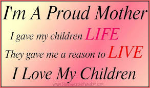  Daveswordsofwisdom Com A Proud Mother My Children Quotes Love My Kids Funny Quotes For Kids