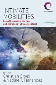 Intimate meaning, definition, what is intimate: Berghahn Books Intimate Mobilities Sexual Economies Marriage And Migration In A Disparate World