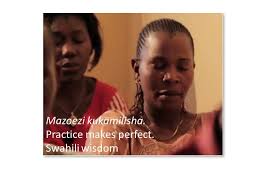 So perfection and practice go simultaneously that is why practice makes a man perfect. Swahili Saying Mazoezi Kukamilisha Practice Makes Perfect Swahili Positive Quotes Sayings