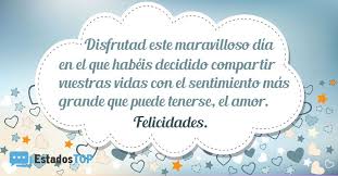 Dedícale estas frases a la feliz pareja y llénalos de emoción. Pin En Quotes Frases