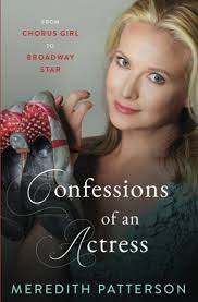 Confessions Of An Actress: From Chorus Girl to Broadway Star : Patterson,  Meredith: Amazon.de: Books