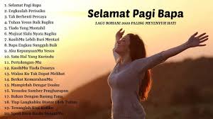 25 kata bijak kristen tentang doa 20 kata bijak kristen tentang kesabaran ataupun 40 kata bijak kristen tentang bersyukur. Selamat Pagi Bapa Lagu Rohani Kristen Terbaru 2021 Terpopuler Paling Menyentuh Hati Youtube