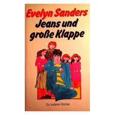 Jeans und große Klappe. Von Evelyn Sanders (1982). - buchbazar.at