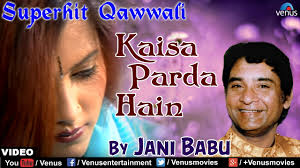 Kaisa Parda Hain Full Song Singer Jani Babu Best Hindi Qawwali Song Youtube