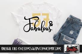 Png, svg, pdf or embed. 1 Fifty Seven And Fabulous Svg Designs Graphics