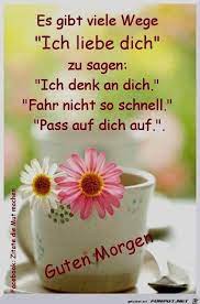 Euch fällt sicherlich auch noch was ein. Pin Von Hannes Koller Auf Liebe Ich Liebe Dich Spruch Guten Morgen Liebe Guten Morgen Liebe Spruche