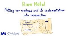 Bare Metal: Putting our roadmap and its implementation into ...