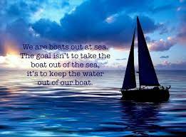 Keep The Water Out Best Quotes Great Quotes Inspirational Quotes