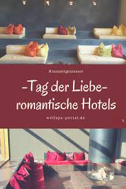 Romantische Hotels Zeit Zu Zweit Im Romantik Kurzurlaub Hotels Kurzurlaub Und Traumhotel