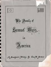 The Family Of Samuel Wyss In America : Leo H. Garman : Free Download,  Borrow, and Streaming : Internet Archive