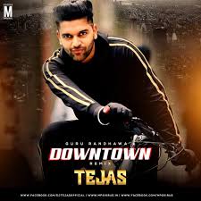 Guru Randhawa Downtown Remix Dj Tejas Download Dj Dj Remix Remix