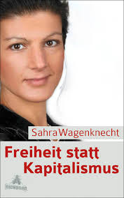 Wagenknecht was born on 16 july 1969 in the east german city of jena. Sahra Wagenknecht Freiheit Statt Kapitalismus Begleitschreiben