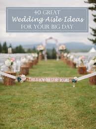 Maybe you would like to learn more about one of these? 40 Great Wedding Aisle Ideas For Your Big Day Elegantweddinginvites Com Blog