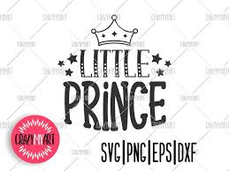 Download Little Prince Svg Kids Quote Baby Boy Print New Baby Svg Etsy Quotes For Kids Kids Tshirt Designs New Baby Products