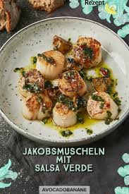 Tischgrill Kochbuch Jakobsmuscheln Mit Salsa Verde Avocadobanane Rezept Jakobsmuscheln Rezept Vorspeisen Rezepte Gegrillte Jakobsmuscheln