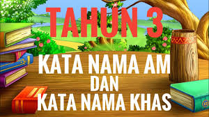 Cukup luas bukan penggunaan alkana. Bahasa Melayu Kata Nama Am Dan Kata Nama Khas Tahun 3 Youtube