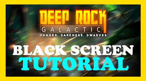 Deep Rock Galactic - How to Fix Black Screen & Stuck on Loading Screen |  Complete TUTORIAL 2022 - YouTube