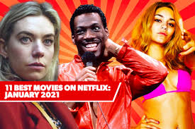 By jacob kienlen and connor sheppard may 20, 2021. 11 Best New Movies On Netflix January 2021 S Freshest Films